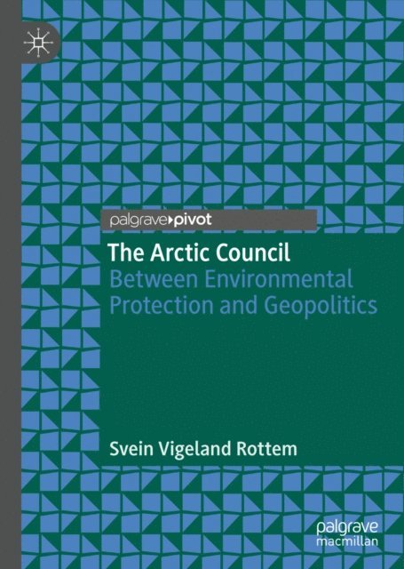Svein Vigeland Rottem - Arctic Council, E-bok