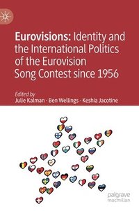 Eurovisions: Identity and the International Politics of the Eurovision Song Contest since 1956