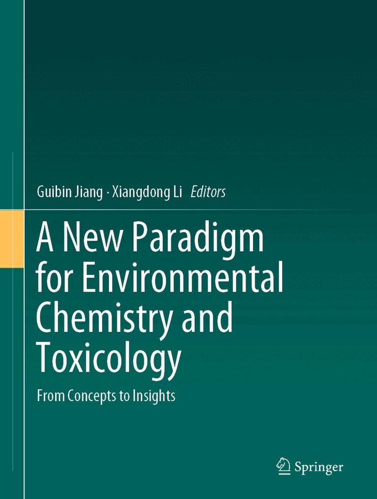 Guibin Jiang, Xiangdong Li - New Paradigm for Environmental Chemistry and Toxicology, Inbunden