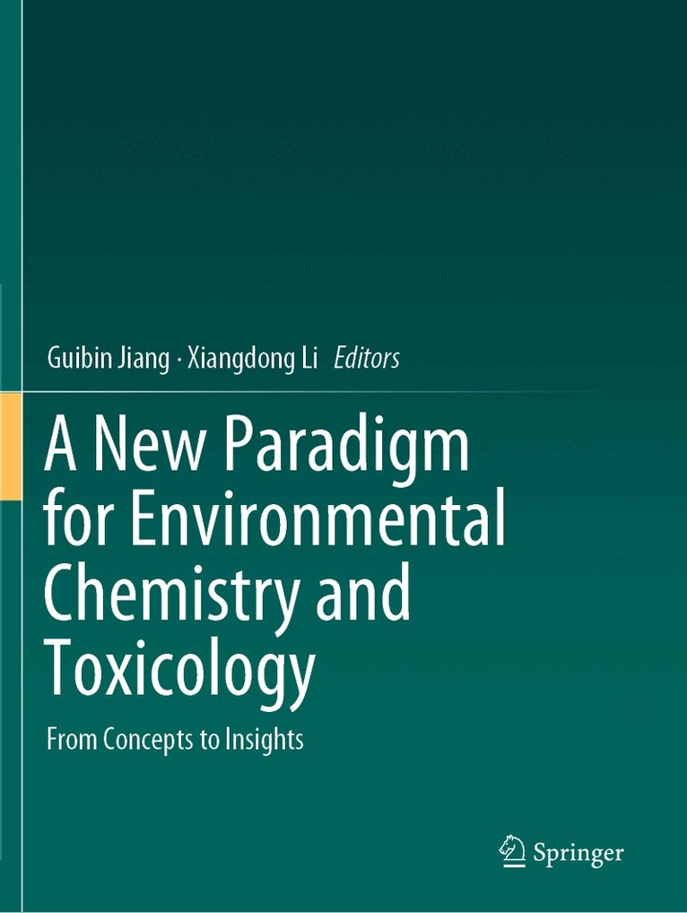 Guibin Jiang, Xiangdong Li - New Paradigm for Environmental Chemistry and Toxicology, Häftad