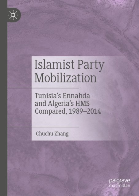 Chuchu Zhang - Islamist Party Mobilization, E-bok