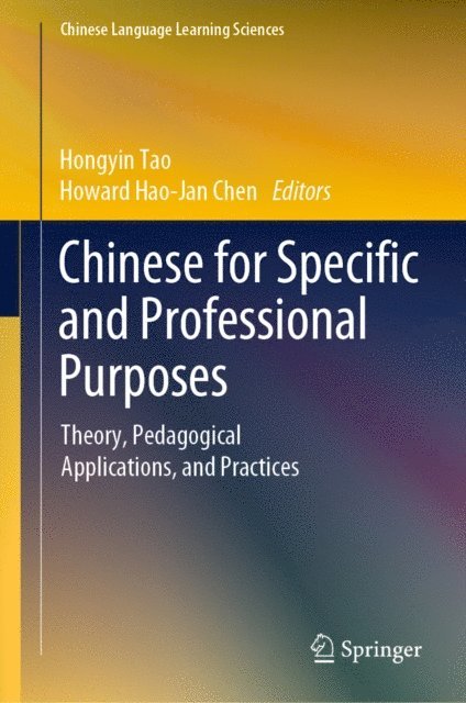 Howard Hao-Jan Chen, Hongyin Tao - Chinese for Specific and Professional Purposes, E-bok