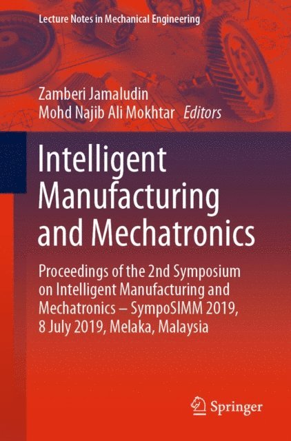 Mohd Najib Ali Mokhtar, Zamberi Jamaludin - Intelligent Manufacturing and Mechatronics, E-bok