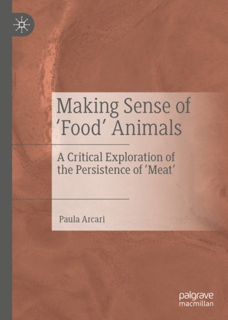 Paula Arcari - Making Sense of 'Food' Animals, E-bok