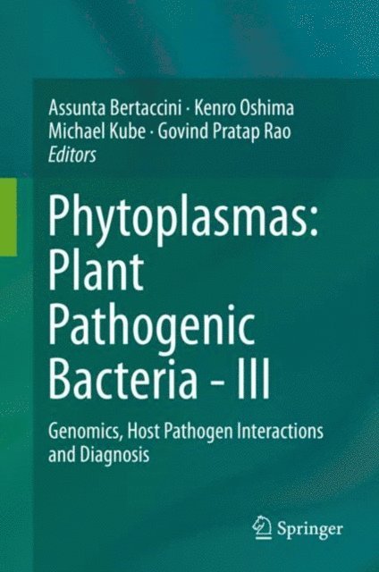 Govind Pratap Rao, Michael Kube, Kenro Oshima, Assunta Bertaccini - Phytoplasmas: Plant Pathogenic Bacteria - III, E-bok