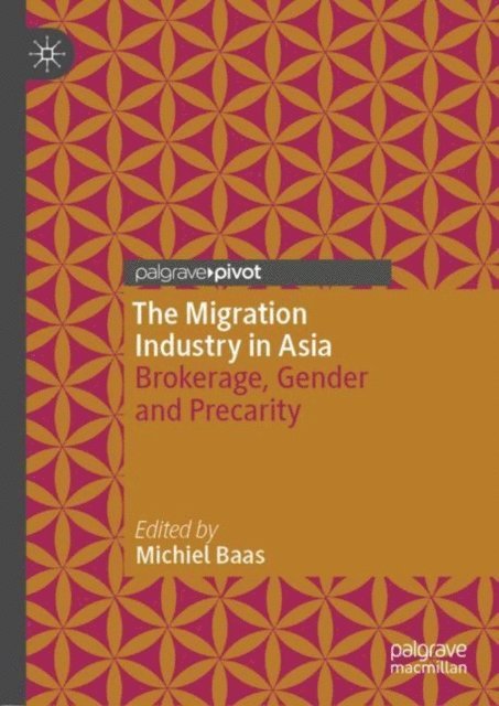 Michiel Baas - Migration Industry in Asia, E-bok