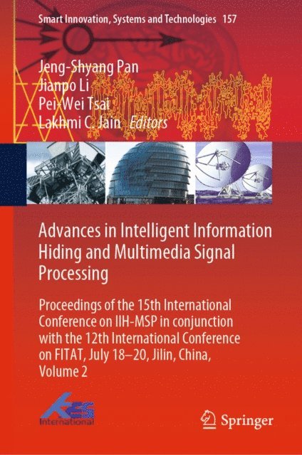 Lakhmi C. Jain, Pei-Wei Tsai, Jianpo Li, Jeng-Shyang Pan - Advances in Intelligent Information Hiding and Multimedia Signal Processing, E-bok