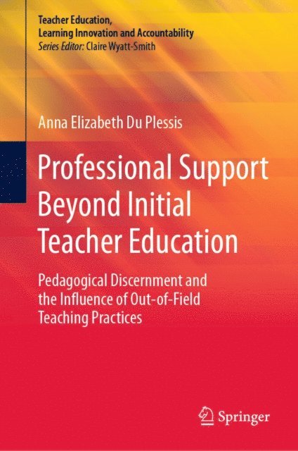 Anna Elizabeth Du Plessis - Professional Support Beyond Initial Teacher Education, E-bok