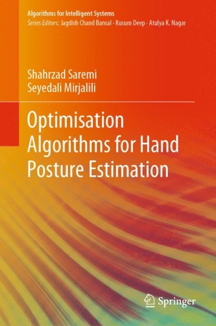 Seyedali Mirjalili, Shahrzad Saremi - Optimisation Algorithms for Hand Posture Estimation, E-bok