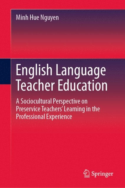 Minh Hue Nguyen - English Language Teacher Education, E-bok