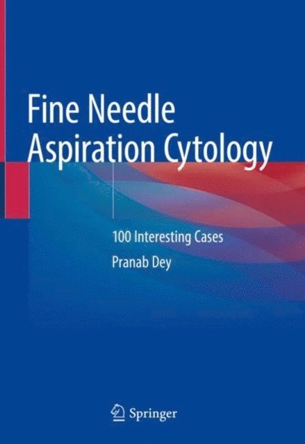 Pranab Dey - Fine Needle Aspiration Cytology, E-bok
