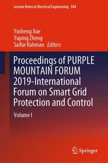 Saifur Rahman, Yuping Zheng, Yusheng Xue - Proceedings of PURPLE MOUNTAIN FORUM 2019-International Forum on Smart Grid Protection and Control, E-bok