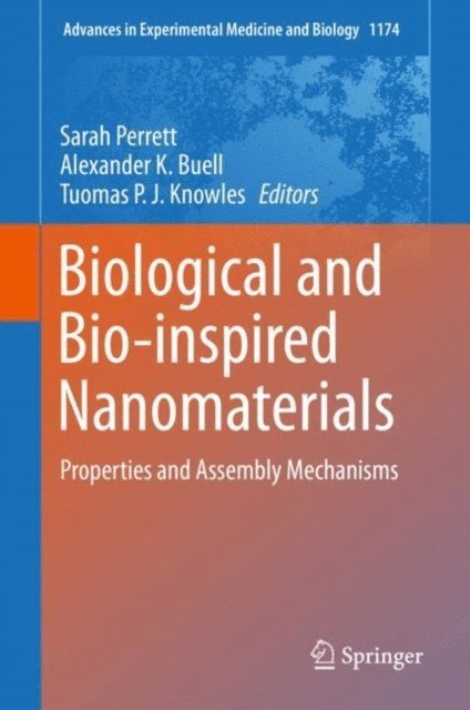 Tuomas P.J. Knowles, Alexander K. Buell, Sarah Perrett - Biological and Bio-inspired Nanomaterials, E-bok