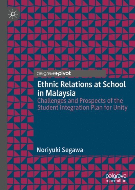 Noriyuki Segawa - Ethnic Relations at School in Malaysia, E-bok