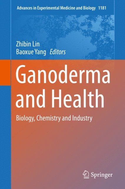 Baoxue Yang, Zhibin Lin - Ganoderma and Health, E-bok