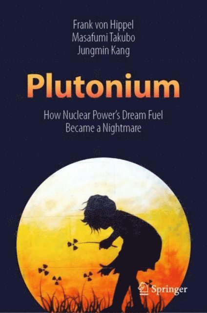 Jungmin Kang, Masafumi Takubo, Frank von Hippel - Plutonium, E-bok