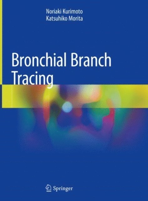 Katsuhiko Morita, Noriaki Kurimoto - Bronchial Branch Tracing, E-bok