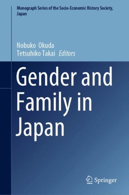 Tetsuhiko Takai, Nobuko Okuda - Gender and Family in Japan, E-bok