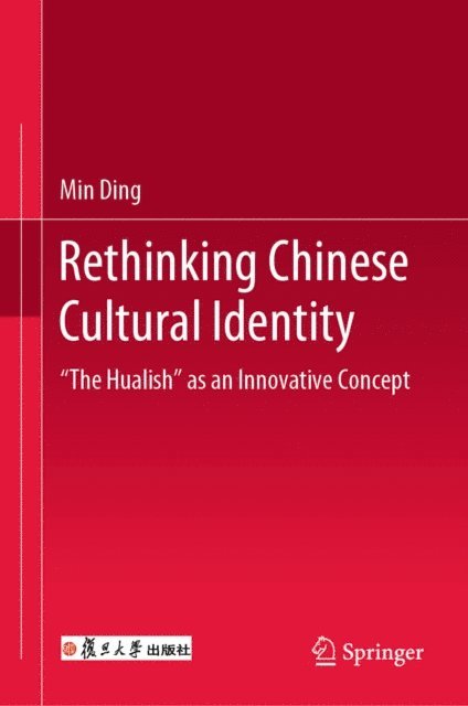 Min Ding - Rethinking Chinese Cultural Identity, E-bok