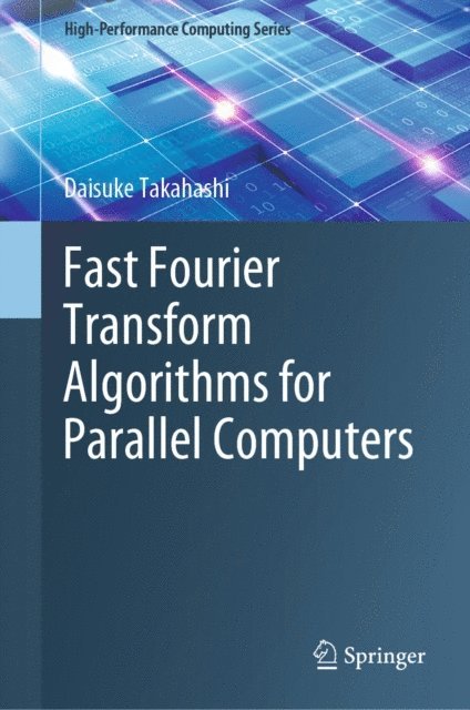 Daisuke Takahashi - Fast Fourier Transform Algorithms for Parallel Computers, E-bok