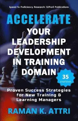 Raman K Attri - Accelerate Your Leadership Development in Training Domain, Häftad. Tillgänglighet: Lägg i varukorg