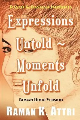Raman K Attri - Expressions Untold - Moments Unfold, Häftad. Tillgänglighet: Lägg i varukorg
