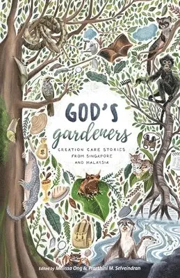 Melissa Ong, Prarthini M. Selveindran - God's Gardeners, Häftad. Tillgänglighet: Lägg i varukorg