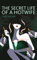 Secret Life of a Hotwife