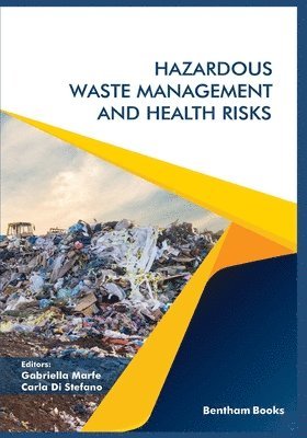 Gabriella Marfe, Carla Di Stefano - Hazardous Waste Management and Health Risks, Häftad