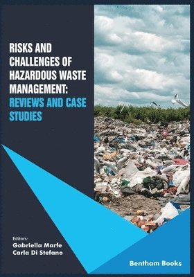 Carla Di Stefano, Gabriella Marfe - Risks and Challenges of Hazardous Waste Management, Häftad