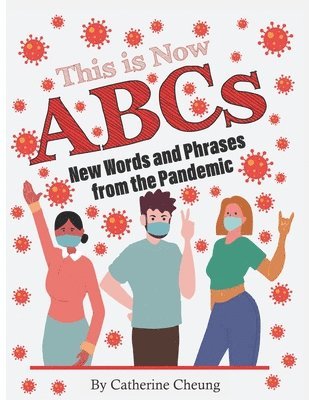Catherine Cheung - This is Now ABCs: New Words and Phrases from the Pandemic, Häftad. Tillgänglighet: Lägg i varukorg