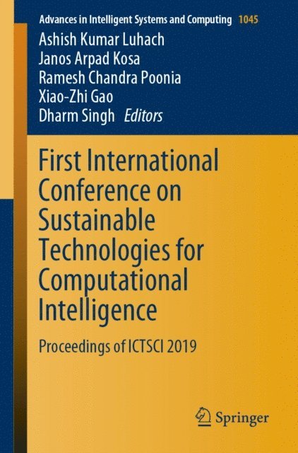 Dharm Singh, Xiao-Zhi Gao, Ramesh Chandra Poonia, Janos Arpad Kosa, Ashish Kumar Luhach - First International Conference on Sustainable Technologies for Computational Intelligence, E-bok