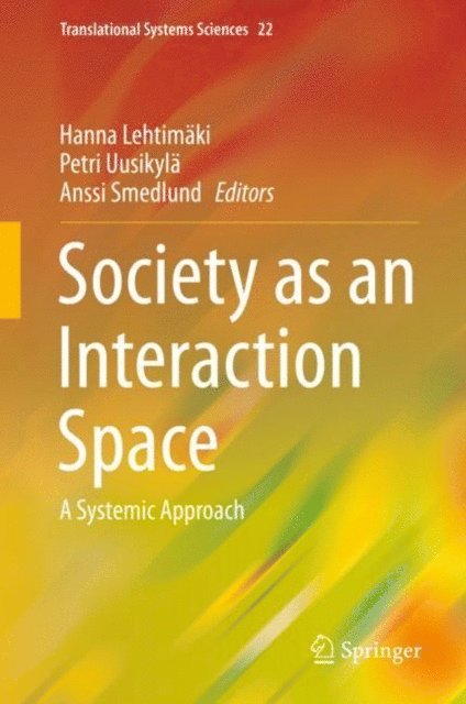 Anssi Smedlund, Petri Uusikyla, Hanna Lehtimaki - Society as an Interaction Space, E-bok