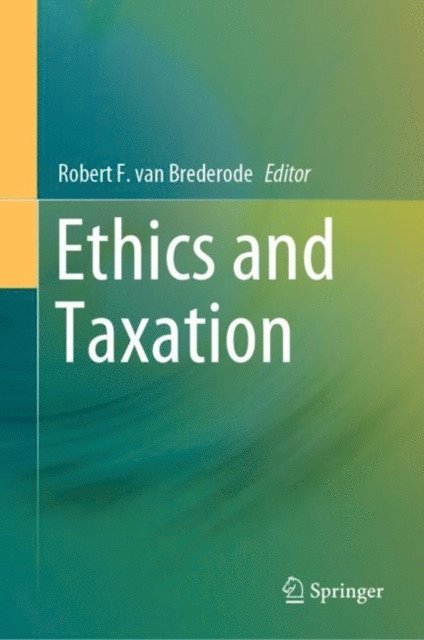 Robert F. van Brederode - Ethics and Taxation, E-bok