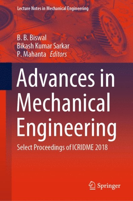 P. Mahanta, Bikash Kumar Sarkar, B. B. Biswal - Advances in Mechanical Engineering, E-bok