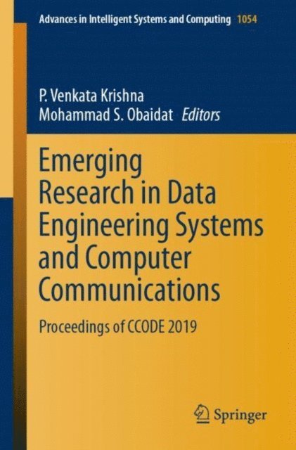 Mohammad S. Obaidat, P. Venkata Krishna - Emerging Research in Data Engineering Systems and Computer Communications, E-bok