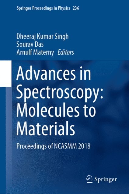Arnulf Materny, Sourav Das, Dheeraj Kumar Singh - Advances in Spectroscopy: Molecules to Materials, E-bok