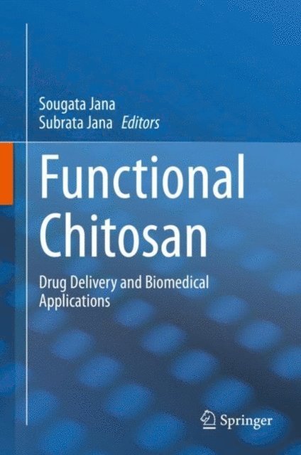 Subrata Jana, Sougata Jana - Functional Chitosan, E-bok