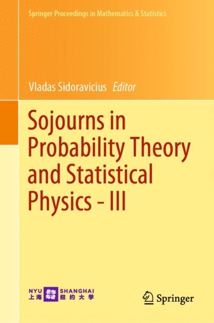 Vladas Sidoravicius - Sojourns in Probability Theory and Statistical Physics - III, E-bok