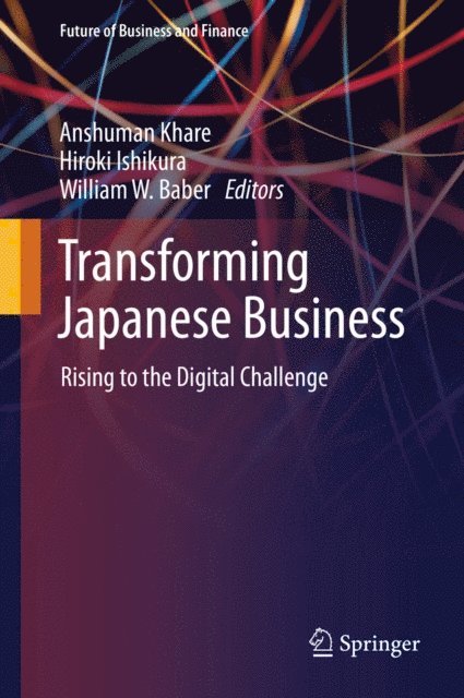 William W. Baber, Hiroki Ishikura, Anshuman Khare - Transforming Japanese Business, E-bok