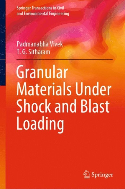 T. G. Sitharam, Padmanabha Vivek - Granular Materials Under Shock and Blast Loading, E-bok