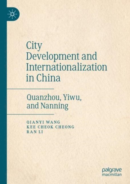 Ran Li, Kee Cheok Cheong, Qianyi Wang - City Development and Internationalization in China, E-bok