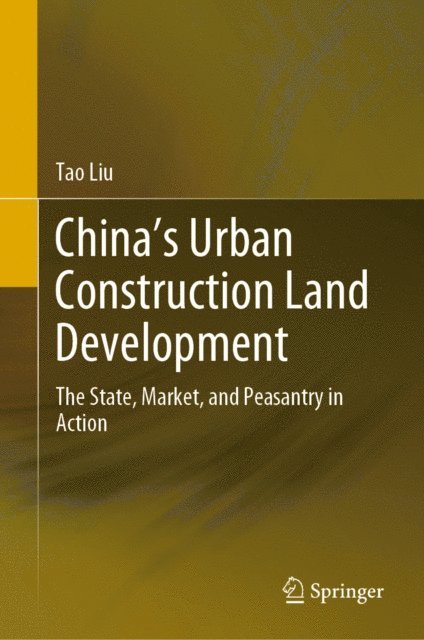 Tao Liu - China's Urban Construction Land Development, E-bok