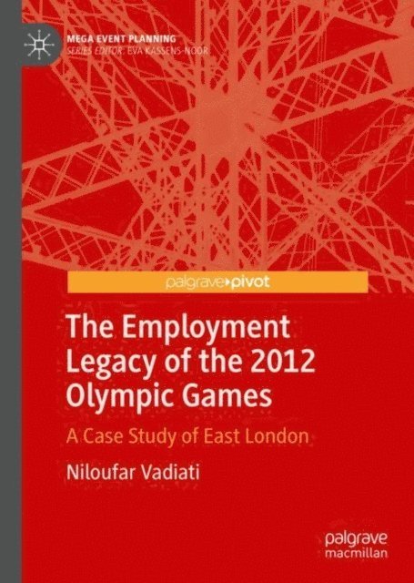 Niloufar Vadiati - Employment Legacy of the 2012 Olympic Games, E-bok