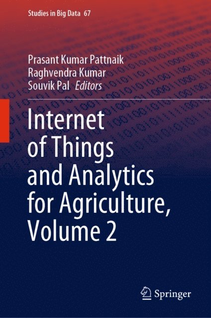 Souvik Pal, Raghvendra Kumar, Prasant Kumar Pattnaik - Internet of Things and Analytics for Agriculture, Volume 2, E-bok