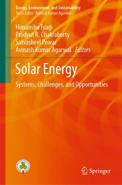 Avinash Kumar Agarwal, Satvasheel Powar, Prodyut R. Chakraborty, Himanshu Tyagi - Solar Energy, E-bok