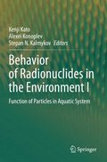Behavior of Radionuclides in the Environment I