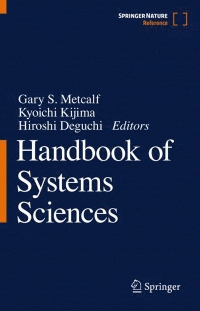 Hiroshi Deguchi, Kyoichi Kijima, Gary S. Metcalf - Handbook of Systems Sciences, E-bok