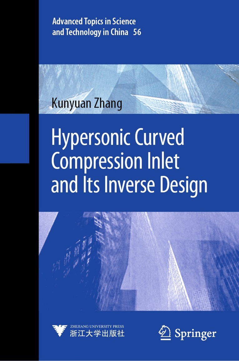 Kunyuan Zhang - Hypersonic Curved Compression Inlet and Its Inverse Design, Inbunden