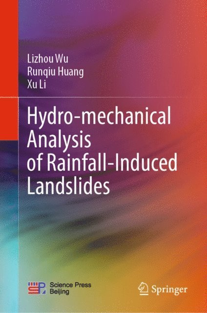 Xu Li, Runqiu Huang, Lizhou Wu - Hydro-mechanical Analysis of Rainfall-Induced Landslides, E-bok